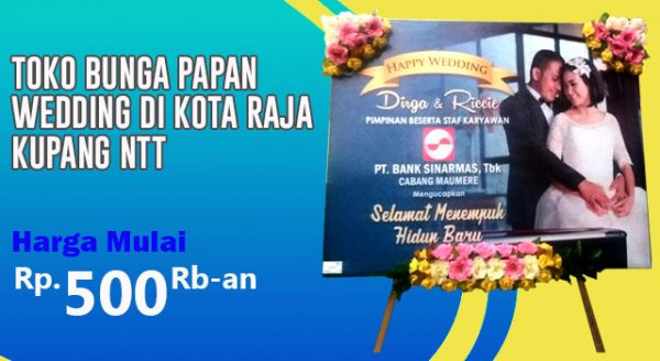 Toko Bunga Papan wedding di Kota Raja Kupang Nusa Tenggara Timur